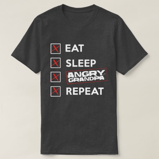 Eat Sleep Angry Granpa Herhaal Memorial T Shirt (Design voorkant)