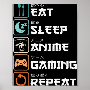Eat Sleep Anime Gaming Herhaal Fun Otaku Gamer Poster