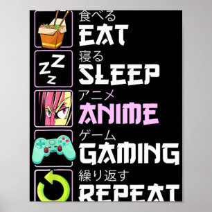 Eat Sleep Anime Gaming Herhaal Kawaii Otaku Anime Poster