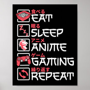 Eat Sleep Anime Gaming Herhaal Otaku Gamer Japans Poster