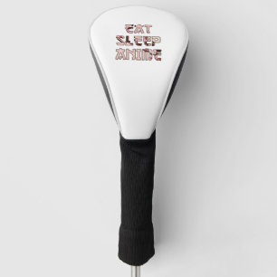 Eat Sleep Anime Golfheadcover