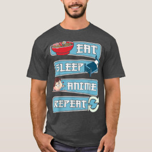 Eat Sleep Anime Herhaal Anime Manga Kawaii Japan  T-shirt
