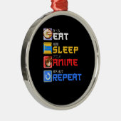Eat Sleep Anime Herhaal Cadeauidee Cosplayer Metalen Ornament (Rechts)