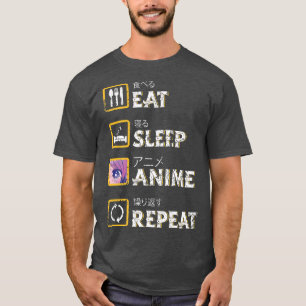 Eat Sleep Anime Herhaal Kawaii Otaku Manga Japan F T-shirt