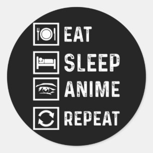 Eat Sleep Anime Herhaal Manga Japans grappig cadea Ronde Sticker