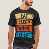 Eat Sleep Anime Herhalen T-shirt (Voorkant)