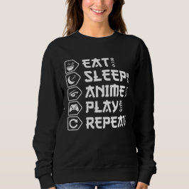 Eat Sleep Anime Play Repeat Otaku Anime Lifestyle Trui