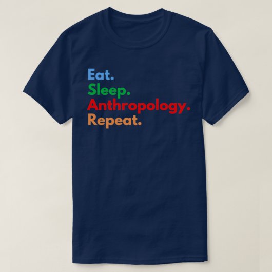 Eat Sleep Antropology Repo 3 T-shirt (Design voorkant)