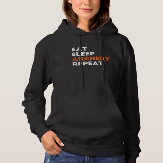 Eat Sleep Archery Repeat Archery Costume Archer A Hoodie (Voorkant)
