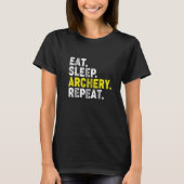 Eat Sleep Archery Repeat! Funny Archery Phrase for T-shirt (Voorkant)