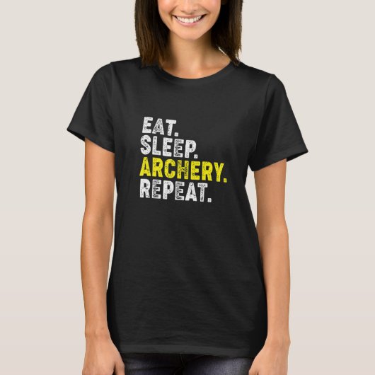 Eat Sleep Archery Repeat! Funny Archery Phrase for T-shirt (Voorkant)