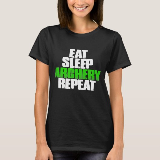 Eat Sleep Archery Repeat Funny Archery T-shirt (Voorkant)