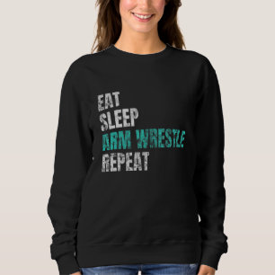 Eat Sleep Arm Wrestle Herhaal Arm Wresting Trui