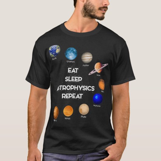 Eat Sleep Astrofysica Astronomie Cosmology Gift T-shirt (Voorkant)