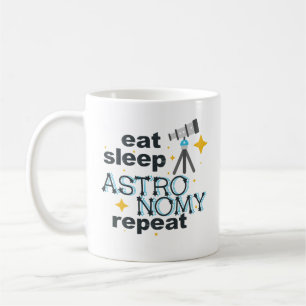 Eat Sleep Astronomy Herhaal Coffee Mok Astronomer