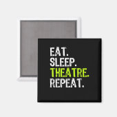 Eat Sleep Atre Herhaal Actor Ater Ater Cadeautje Magneet (Voorkant / Achterkant)