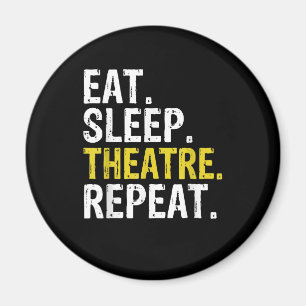 Eat Sleep Atre Herhaal Actor Cadeau Magneet