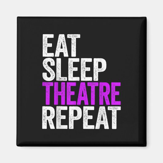 Eat Sleep Atre Herhaling Actoraccentraft Magneet (Voorkant)