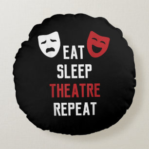 Eat Sleep Atre Repeat - Muzikale Broadway-acteur G Rond Kussen
