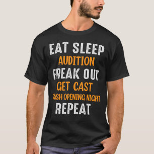 Eat Sleep Auditie Freak Gast om 's nachts open te T-shirt