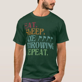 Eat Sleep Ax Throwing Herhalen T-shirt