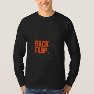 Eat Sleep Back Flip Herhaal Gymnast Gymnastic Park T-shirt