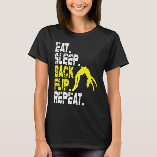 Eat Sleep Back Flip Repeat Acrobat Gymnastics T-shirt (Voorkant)