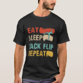 Eat Sleep Back Flip Repeat Backflip parkour Class T-shirt (Voorkant)