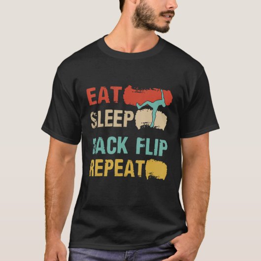 Eat Sleep Back Flip Repeat Backflip parkour Class T-shirt (Voorkant)
