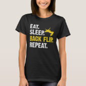 Eat Sleep Backflip Repeat  Acrobatic Gymnastics Co T-shirt (Voorkant)