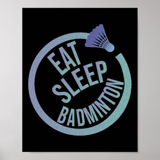 Eat Sleep Badminton Herhaal 1 Poster (Voorkant)