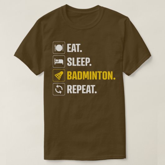 Eat Sleep Badminton Herhaal 1 T-shirt (Design voorkant)