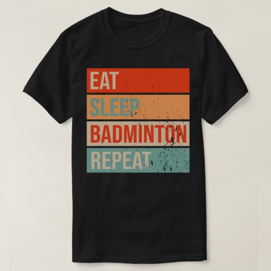Eat Sleep Badminton Herhaal 2 T-shirt (Design voorkant)