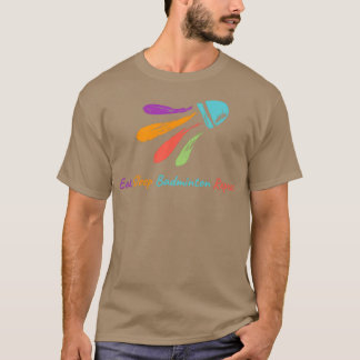 Eat Sleep Badminton Herhaal T 82 T-shirt