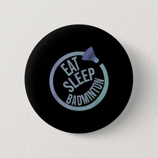 Eat Sleep Badminton Herhalen Ronde Button 5,7 Cm (Voorkant)