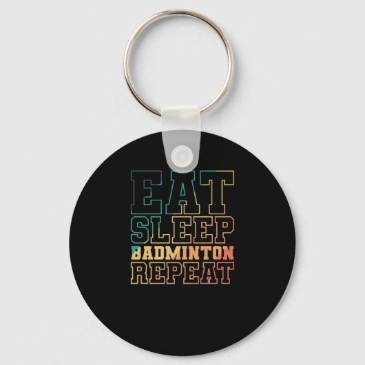 Eat Sleep Badminton Herhaling Federball Sport Sleutelhanger (Voorkant)