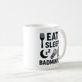Eat Sleep Badminton Koffiemok (Voorkant rechts)