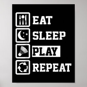 Eat Sleep Badminton Repat Funny Badminton Player Poster
