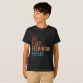 Eat Sleep Badminton Repat Funny Badminton T-shirt (Voorkant volledig)