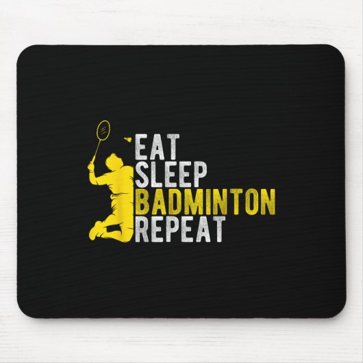 Eat Sleep Badminton Repeat Badminton Enthusiast At Muismat (Voorkant)