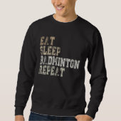 Eat Sleep Badminton Repeat Badminton Player Saying Trui (Voorkant)