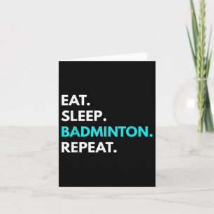 Eat Sleep Badminton Repeat - Badminton T-shirts  Kaart