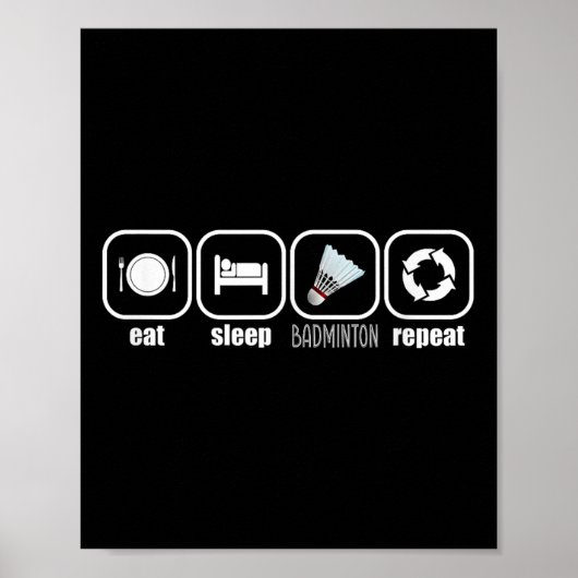 Eat, Sleep, Badminton, Repeat - Funny Badminton Pl Poster (Voorkant)