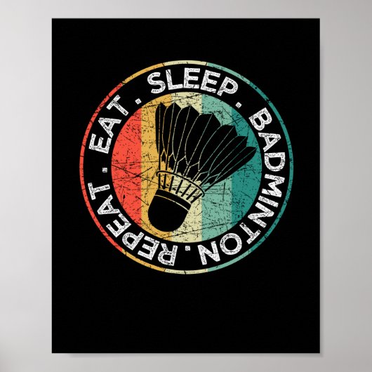 Eat Sleep Badminton Repeat Funny Racket Shuttlecoc Poster (Voorkant)