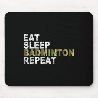 Eat Sleep Badminton Repeat  Muismat
