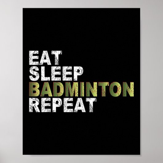 Eat Sleep Badminton Repeat Poster (Voorkant)