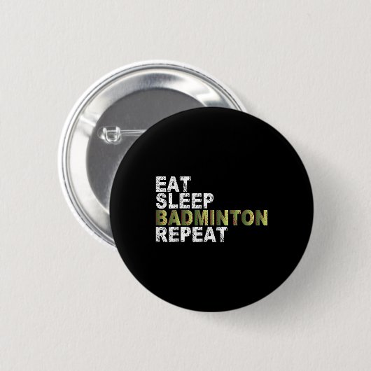Eat Sleep Badminton Repeat  Ronde Button 5,7 Cm (Voorkant /achterkant)