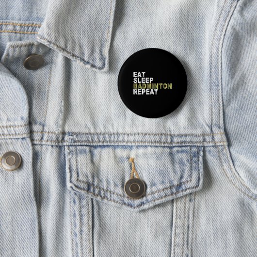 Eat Sleep Badminton Repeat Ronde Button 5,7 Cm (In situ)