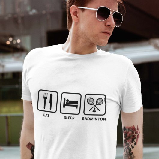 Eat Sleep Badminton T-shirt