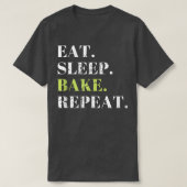 Eat Sleep Bake Herhaal Baking Baker Cool Funny Bak T-shirt (Design voorkant)